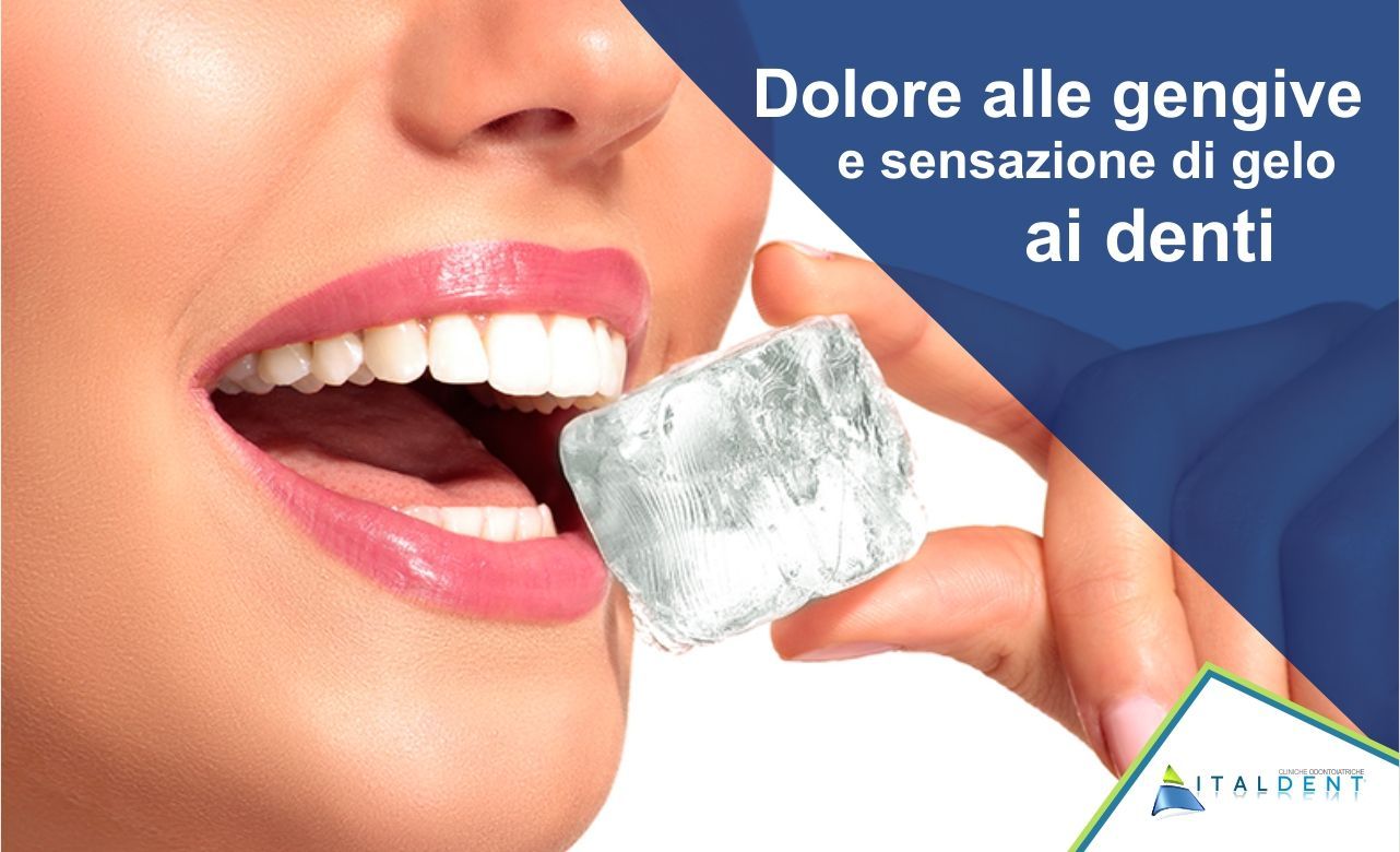 Dolore alle gengive e sensazione di gelo ai denti
