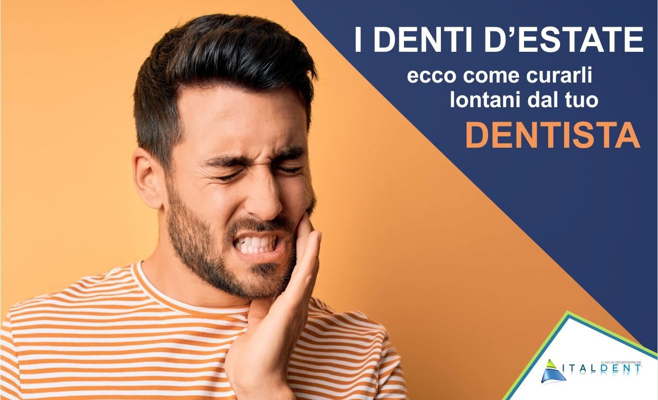 I denti d’estate: ecco come curarli lontani dal tuo dentista a Palermo